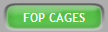 FOP CAGES