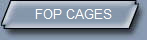 FOP CAGES